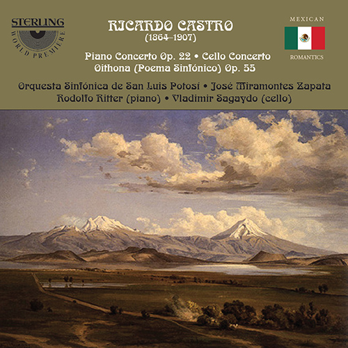 CASTRO, R.: Piano Concerto, Op. 22 / Cello Concerto / Oithona, Op. 55 (Sagaydo, R. Ritter, San Luis Potosí Symphony, Miramontes Zapata)