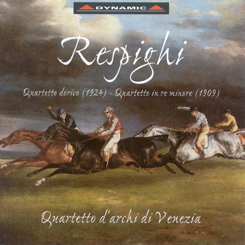 RESPIGHI, O.: Quartetto dorico / String Quartet in D Minor (Venezia String Quartet)