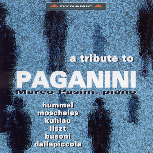 Piano Recital: Pasini, Marco - HUMMEL, J.N. / MOSCHELES, I. / KUHLAU, F. / LISZT, F. / BUSONI, F. / DALLAPICCOLA, L. (Tribute to Paganini, Vol. 1)