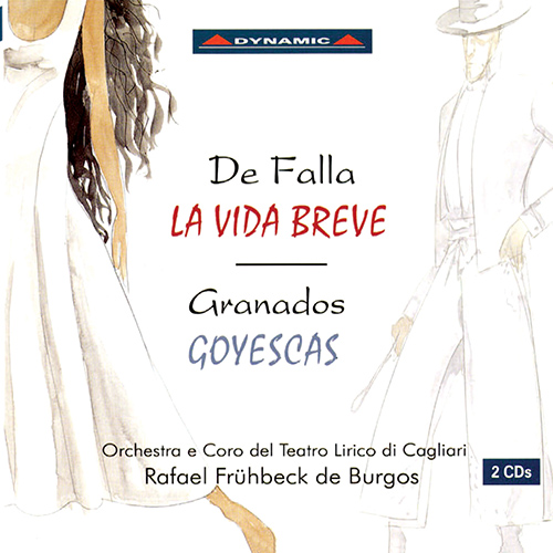 FALLA: Vida breve (La) / GRANADOS: Goyescas