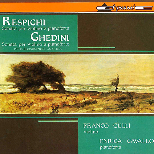 RESPIGHI: Violin Sonata in B Minor / GHEDINI: Violin Sonata No. 2