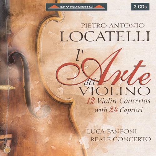LOCATELLI, P.A.: Violin Concertos, Op. 3, Nos. 1-12 (Fanfoni, Reale Concerto)