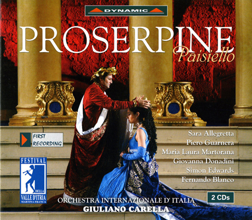 PAISIELLO, G.: Proserpine [Opera] (Allegretta, Guarnera, Martorana, Carella)