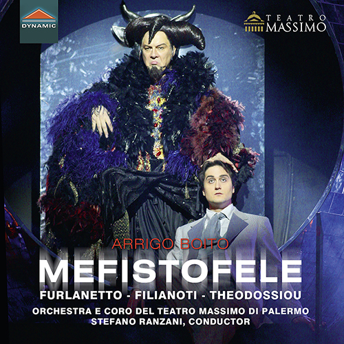 BOITO, A.: Mefistofele [Opera] (F. Furlanetto, Filianoti, Theodossiou, Zaramella, Palermo Teatro Massimo Chorus and Orchestra, Ranzani)