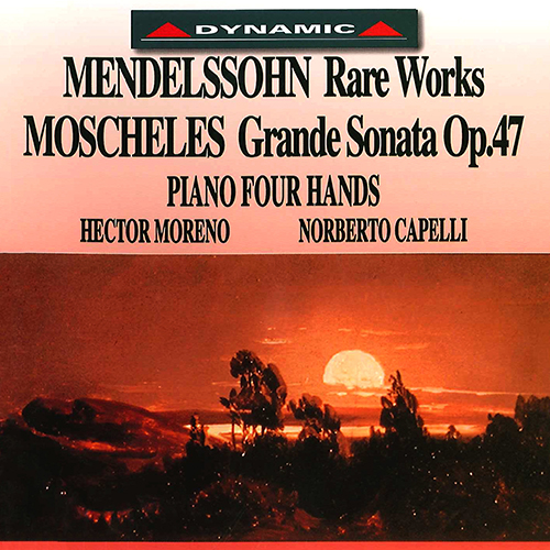 MOSCHELES: Grande sonate / MENDELSSOHN: Variations in B-Flat Major