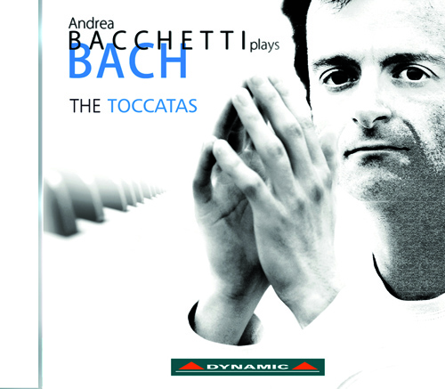 BACH, J.S.: Toccatas, BWV 910-916 (Bacchetti)