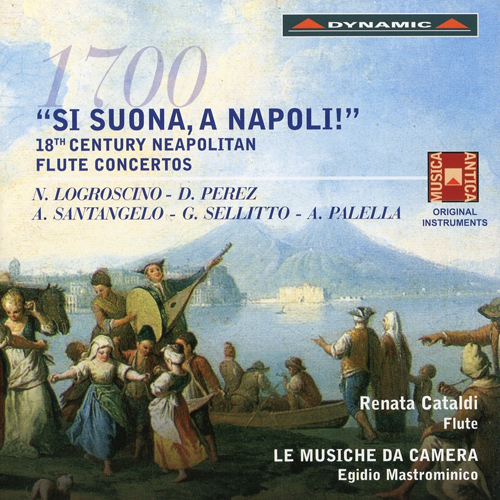 Flute Concertos - LOGROSCINO, N.B. / PEREZ, D. / SANTANGELO, A. / SELLITTO, G. / PALELLA, A. (Si suona, a Napoli!) (Cataldi, Mastrominico)