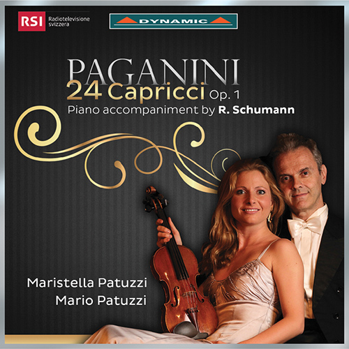 PAGANINI, N.: 24 Caprices, Op. 1, MS 25 (with R. Schumann's Piano accompaniments to Paganini's Violin Caprices, WoO 25) (Maristella and Mario Patuzzi)