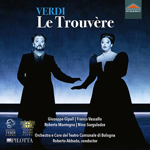 VERDI, G.: Trovatore (Il) [Opera] (Sung in French) (Gipali, Vassallo, Mantegna, Surguladze, Parma Teatro Regio Chorus and Orchestra, Abbado)