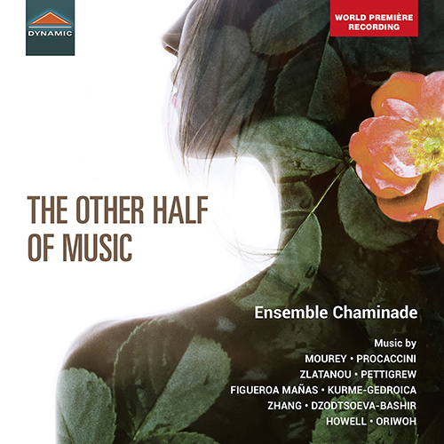 Chamber Music (21st Century) - MOUREY, C. / PETTIGREW, L. / PROCACCINI, T. / ZLATANOU, M. (The Other Half of Music) (Ensemble Chaminade)