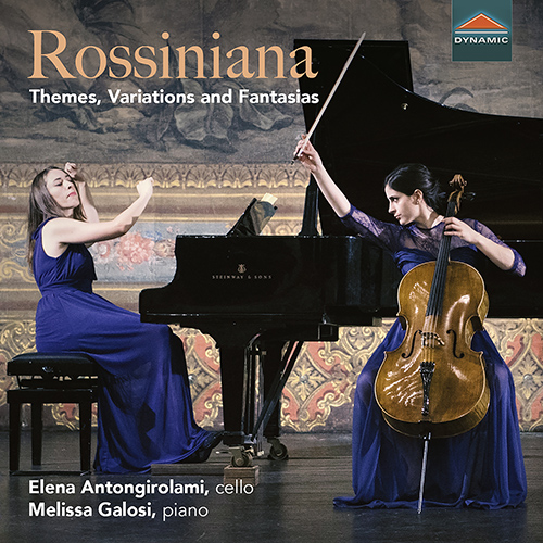 Cello and Piano Recital: Antongirolami, Elena / Galosi, Melissa - KUMMER, F.A. / MARTINŮ, B. / MOSCHELES, I. / ROSSINI, G. (Rossiniana)