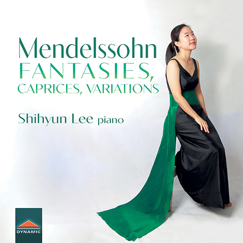 MENDELSSOHN, Felix: Fantasies / Caprices / Variations (Shihyun Lee)