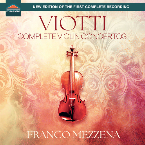 VIOTTI, G.B.: Violin Concertos (Complete) (Mezzena, Viotti Chamber Orchestra, Symphonia Perusina, Milan Classical Chamber Orchestra, Borin)