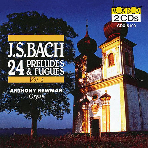 BACH, J.S.: 24 Preludes and Fugues, Vol. 2 (Newman)