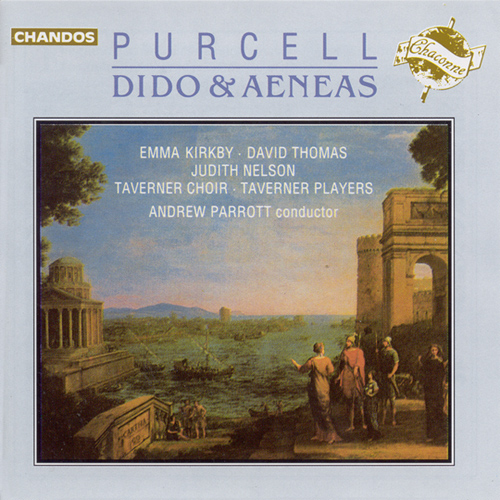 PURCELL, H.: Dido and Aeneas [Opera] (Kirkby, D. Thomas, J. Nelson, Taverner Choir, Taverner Players, Parrott)