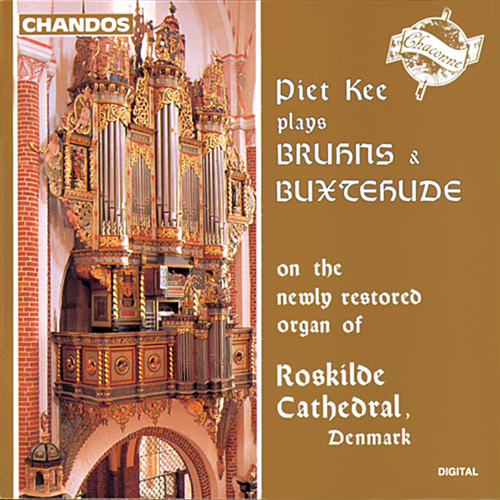 Organ Recital: Kee, Piet - BRUHNS, N. / BUXTEHUDE, D.