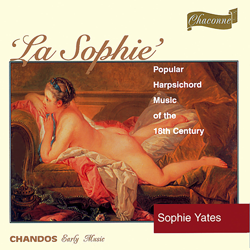 Popular Harpsichord Music of the 18th Century - BACH, J.S. / COUPERIN, F. / DUPHLY, J. / HANDEL, G.F. / RAMEAU, J.-P. (La Sophie) (Yates)