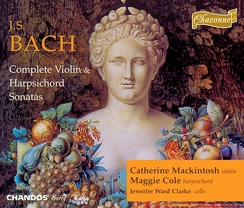 BACH, J.S.: Sonatas for Violin and Harpsichord (Complete) (Mackintosh, Clarke, Cole)