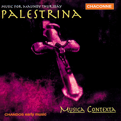 PALESTRINA, G.P. da: Music for Maundy Thursday (Musica Contexta, Ravens)