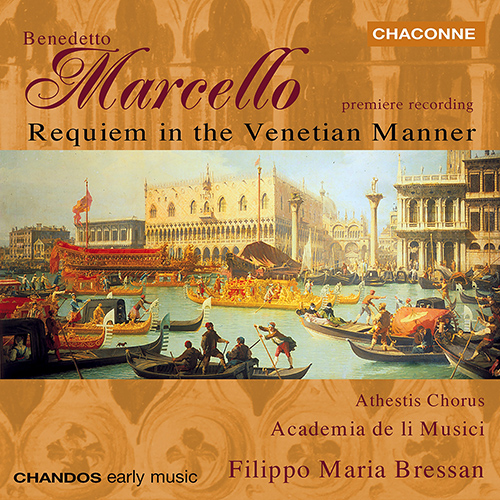 MARCELLO, B.: Requiem in the Venitian Manner (Athestis Chorus, Academia de li Musici, Bressan)