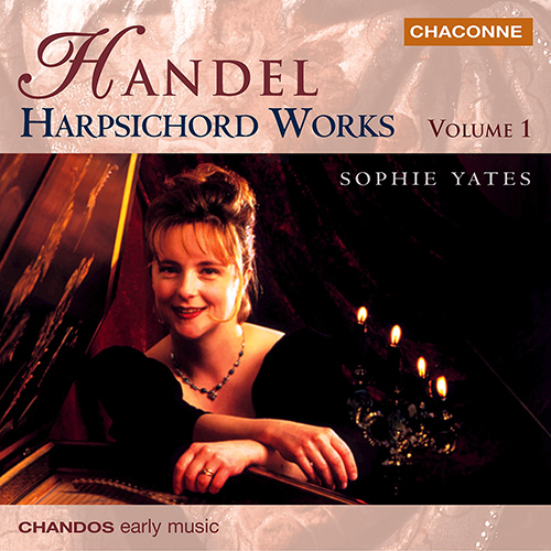 HANDEL, G.F.: Harpsichord Works, Vol. 1 (Yates)