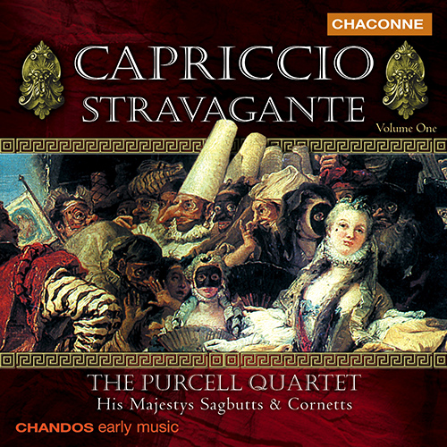 CAPRICCIO STRAVAGANTE, Vol. 1 (Purcell Quartet, His Majestys Sagbutts and Cornetts)