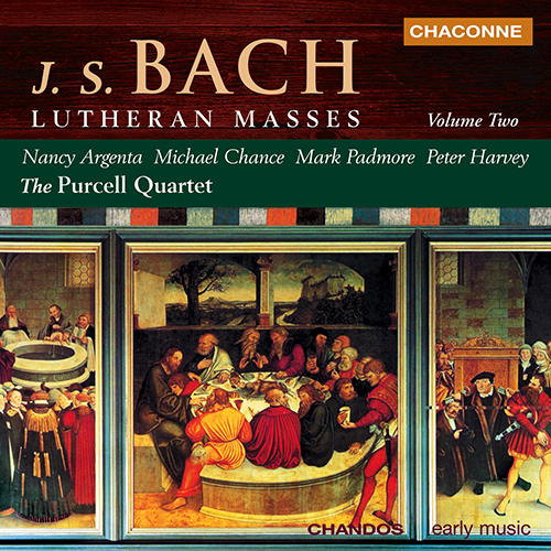 BACH, J.S.: Lutheran Masses, Vol. 2 (Argenta, Chance, Padmore, Harvey, Purcell Quartet)