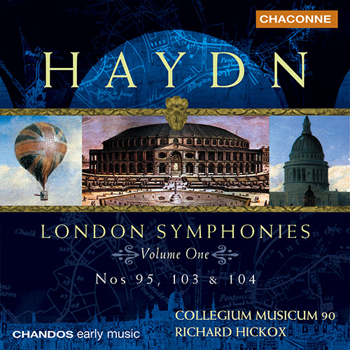 HAYDN, J.: London Symphonies, Vol. 1 (Collegium Musicum 90, Hickox)