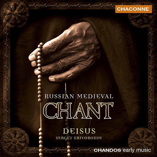 RUSSIAN MEDIEVAL CHANT (Deisus, Krivobokov)