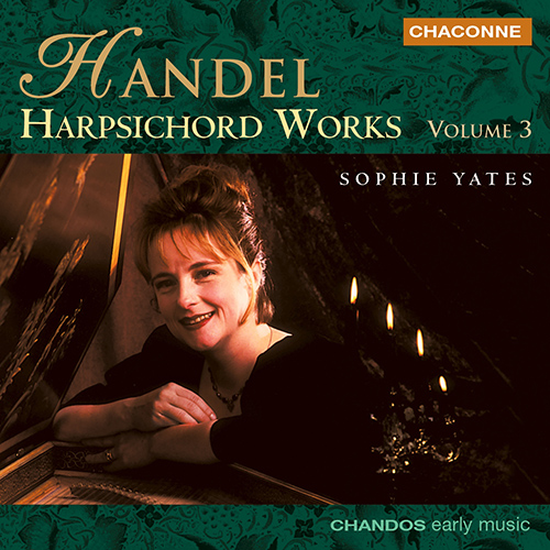 HANDEL, G.F.: Harpsichord Works, Vol. 3 (Yates)
