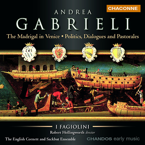 GABRIELI, A.: Madrigal in Venice (The) / Politics, Dialogues and Pastorales (Hollingworth)