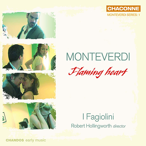 MONTEVERDI, C.: Flaming Heart (I Fagiolini, Hollingworth)