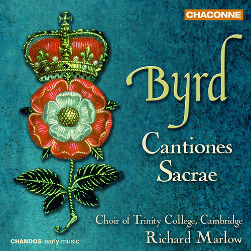 BYRD, W.: Cantiones Sacrae (Trinity College Choir Cambridge, Marlow)