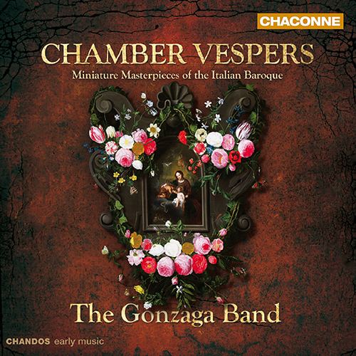 Chamber Vespers (Baroque) - TARDITI, O. / BANCHIERI, A. / CIMA, G.P. / FINETTI, G. (Newton, Savan, Gonzaga Band)