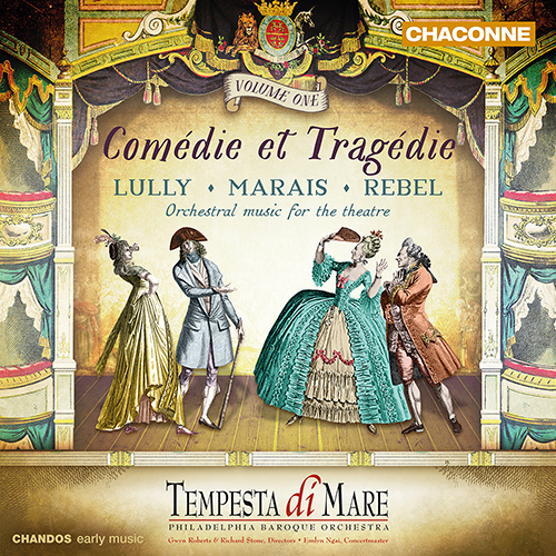LULLY, J.-B. / REBEL, J.-F. / MARAIS, M.: Orchestral Music for the Theatre (Comédie et Tragédie, Vol. 1) (Tempesta di Mare)