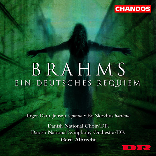 BRAHMS, J.: Deutsches Requiem (Ein) (Dam-Jensen, Skovhus, Danish National Choir and Symphony, G. Albrecht)