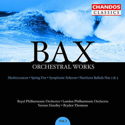 BAX, A.: Orchestral Works, Vol. 2 (Royal Philharmonic, London Philharmonic, B. Thomson, Handley)