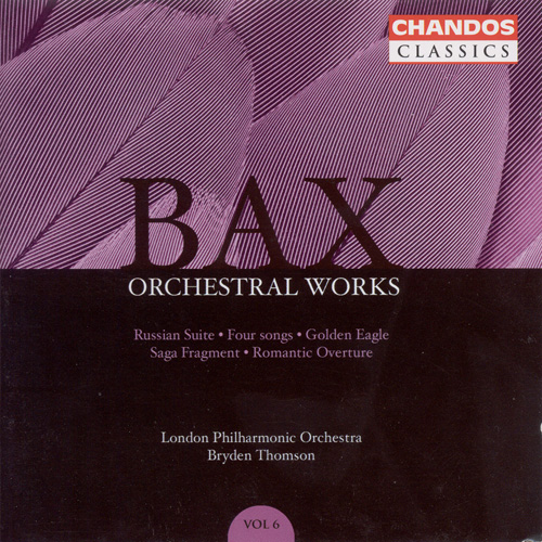 BAX, A.: Orchestral Works, Vol. 6 - Russian Suite / Golden Eagle / Saga (London Philharmonic, Thomson)