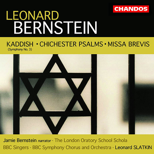 BERNSTEIN, L.: Symphony No. 3 / Chichester Psalms / Missa Brevis (London Oratory School Schola, BBC Singers, Chorus and Orchestra, Slatkin)