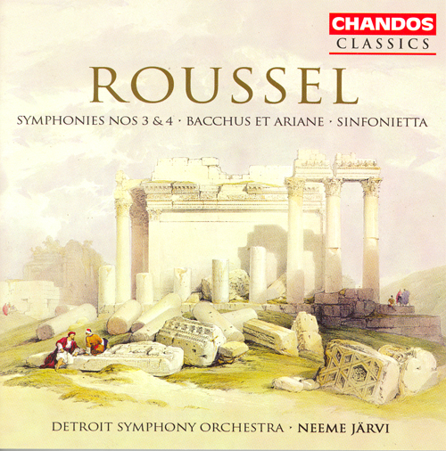 ROUSSEL, A.: Symphonies Nos. 3 and 4 / Bacchus et Ariane: Suite No. 2 / Sinfonietta (Detroit Symphony, N. Järvi)