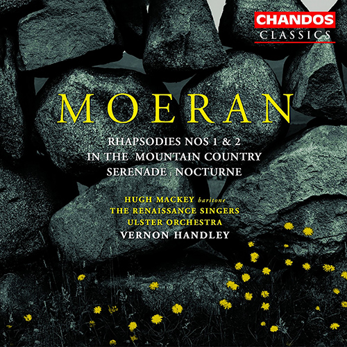 MOERAN, E.J.: Rhapsodies Nos. 1 and 2 / In the Mountain Country / Serenade / Nocturne (Mackey, Renaissance Singers, Ulster Orchestra, Handley)