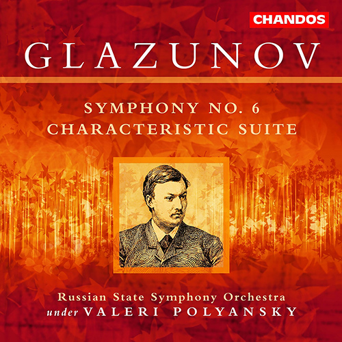 GLAZUNOV, A.K.: Symphony No. 6 / Suite caracteristique (Russian State Symphony, Polyansky)