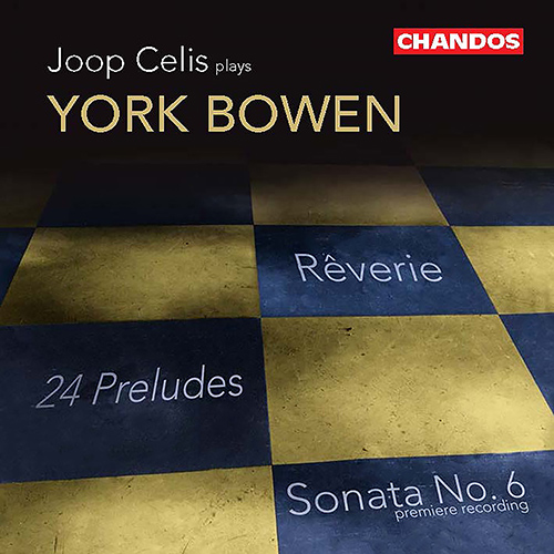 BOWEN, Y.: Rêverie / 24 Preludes / Piano Sonata No. 6 (Celis)