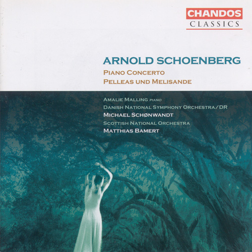 SCHOENBERG, A.: Piano Concerto / Pelleas und Melisande (Malling, Danish National Symphony, Royal Scottish National Orchestra, Bamert, Schønwandt)