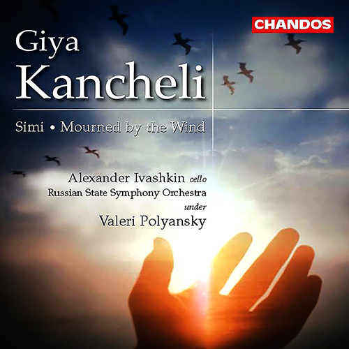KANCHELI, G.: Simi  / Karit datirebuli (Mourned by the Wind) (Ivashkin, Russian State Symphony, Polyansky)