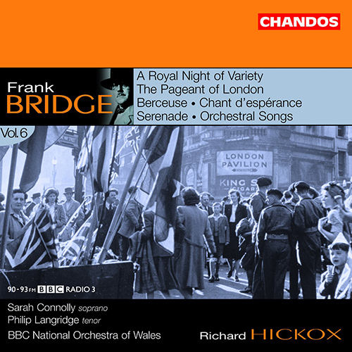 BRIDGE, F.: Orchestral Works, Vol. 6 (Connolly, Langridge, BBC National Orchestra of Wales, Hickox)