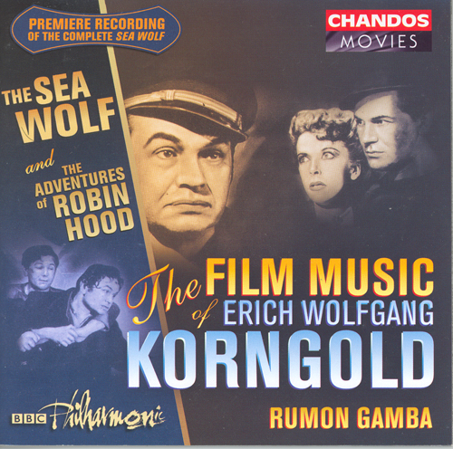 KORNGOLD: Film Music, Vol. 1 - The Sea Wolf / The Adventures of Robin Hood