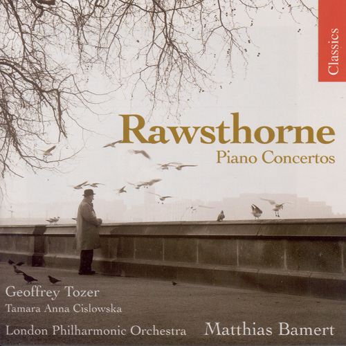 RAWSTHORNE, A.: Piano Concertos Nos. 1 and 2 / Concerto for 2 Pianos (Tozer, Cislowska, London Philharmonic, Bamert)