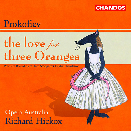 PROKOFIEV, S.: Love for Three Oranges (The) [Opera] (Sung in English) (Opera Australia Chorus, Australian Opera and Ballet Orchestra, Hickox)