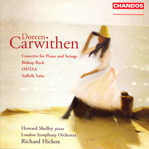 CARWITHEN, D.: Piano Concerto / Bishop Rock / ODTAA / Suffolk Suite (Shelley, London Symphony, Hickox)